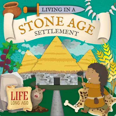 Vivir en un asentamiento de la Edad de Piedra - Living in a Stone Age Settlement