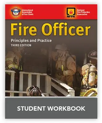 Oficial de bomberos: Principles and Practice Student Workbook - Fire Officer: Principles and Practice Student Workbook