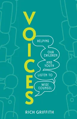 Voces: Cómo ayudar a nuestros niños y jóvenes a escuchar sabios consejos - Voices: Helping Our Children and Youth Listen to Wise Counsel