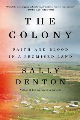 La colonia: Fe y sangre en una tierra prometida - The Colony: Faith and Blood in a Promised Land