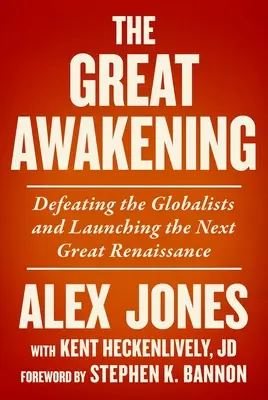 El Gran Despertar: Derrotando a los globalistas y lanzando el próximo gran renacimiento - The Great Awakening: Defeating the Globalists and Launching the Next Great Renaissance