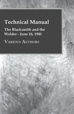 Manual técnico - El herrero y el soldador - 16 de junio de 1941 - Technical Manual - The Blacksmith and the Welder - June 16, 1941