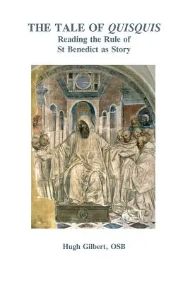 El cuento de Quisquis: La lectura de la Regla de San Benito como relato - The Tale of Quisquis: Reading the Rule of St Benedict as Story
