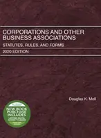 Sociedades Anónimas y otras Asociaciones Comerciales - Estatutos, Reglas y Formularios, Edición 2020 - Corporations and Other Business Associations - Statutes, Rules, and Forms, 2020 Edition