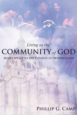 Vivir como comunidad de Dios: Moisés habla a la Iglesia en el Deuteronomio - Living as the Community of God: Moses Speaks to the Church in Deuteronomy