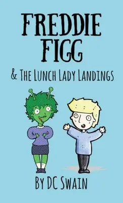 Freddie Figg y la Dama del Almuerzo Aterriza - Freddie Figg & the Lunch Lady Landings