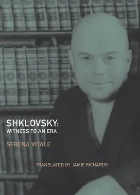 Shklovsky: Testigo de una época - Shklovsky: Witness to an Era