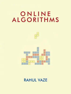 Algoritmos en línea (Vaze Rahul (Tata Institute of Fundamental Research Mumbai India)) - Online Algorithms (Vaze Rahul (Tata Institute of Fundamental Research Mumbai India))