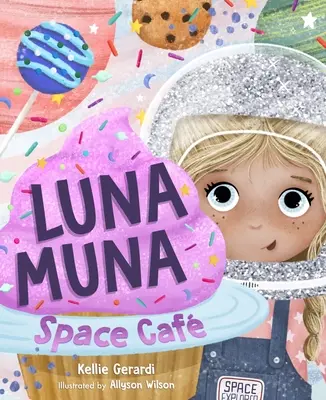 Luna Muna: Space Caf (Ages 4-8) (Exploradores del espacio, Aeronáutica y espacio, Astronomía para niños) - Luna Muna: Space Caf (Ages 4-8) (Space Explorers, Aeronautics & Space, Astronomy for Kids)