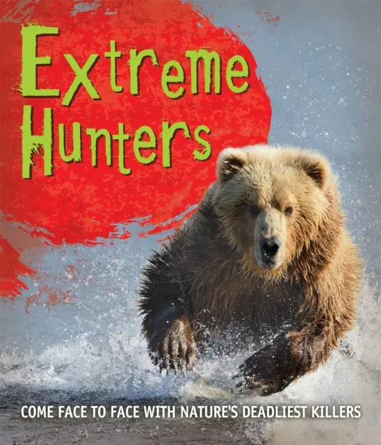 Hechos rápidos Cazadores extremos - Fast Facts! Extreme Hunters