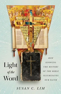 La luz de la Palabra: Cómo el conocimiento de la historia de la Biblia ilumina nuestra fe - Light of the Word: How Knowing the History of the Bible Illuminates Our Faith