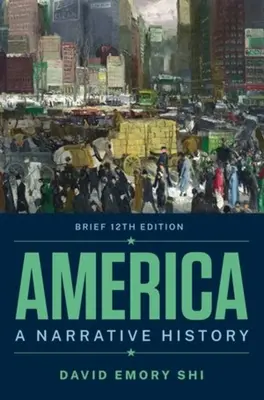 América - Una historia narrativa (Shi David E. (Universidad Furman)) - America - A Narrative History (Shi David E. (Furman University))