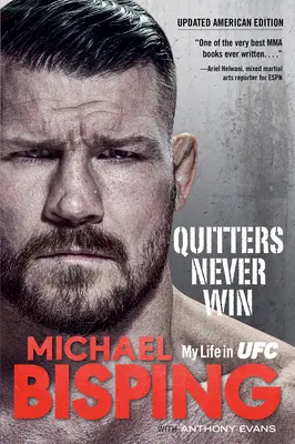 Los que renuncian nunca ganan: Mi vida en Ufc -- La edición americana - Quitters Never Win: My Life in Ufc -- The American Edition