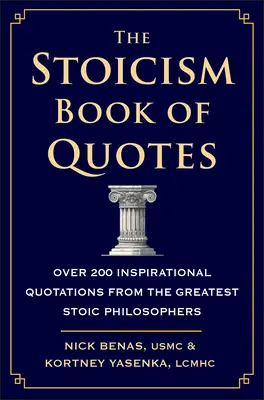 El libro de citas del estoicismo: Más de 200 citas inspiradoras de los mejores filósofos estoicos - The Stoicism Book of Quotes: Over 200 Inspirational Quotations from the Greatest Stoic Philosophers