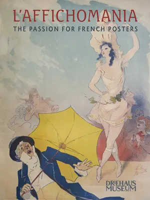 L'Affichomania: La pasión por los carteles franceses - L'Affichomania: The Passion for French Posters