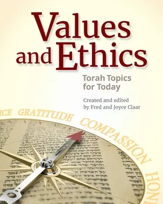 Valores y ética: Temas de la Torá para hoy - Values and Ethics: Torah Topics for Today