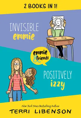 Invisible Emmie y Positively Izzy Bind-Up: Invisible Emmie, Positively Izzy - Invisible Emmie and Positively Izzy Bind-Up: Invisible Emmie, Positively Izzy