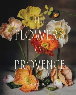 Las flores de Provenza - The Flowers of Provence