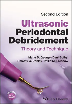 Desbridamiento Periodontal Ultrasónico - Teoría y Técnica (George Marie D. (Westmoreland County Community College Youngwood PA USA)) - Ultrasonic Periodontal Debridement - Theory and Technique (George Marie D. (Westmoreland County Community College Youngwood PA USA))