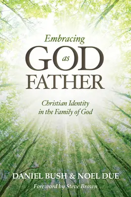Abrazar a Dios como Padre: La identidad cristiana en la familia de Dios - Embracing God as Father: Christian Identity in the Family of God