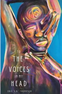 A las voces de mi cabeza - To the Voices in My Head