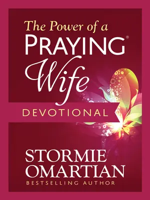 El poder de una esposa que ora Devocional - The Power of a Praying Wife Devotional