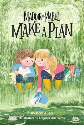 Maddie y Mabel Hacen un Plan: Libro 4 - Maddie and Mabel Make a Plan: Book 4