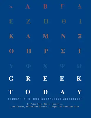 El griego hoy: Curso de lengua y cultura modernas - Greek Today: A Course in the Modern Language and Culture