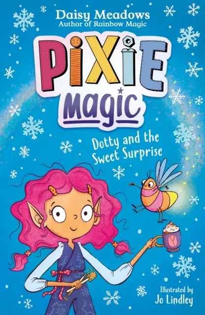 Pixie Magic: Dotty y la Dulce Sorpresa - Libro 2 - Pixie Magic: Dotty and the Sweet Surprise - Book 2