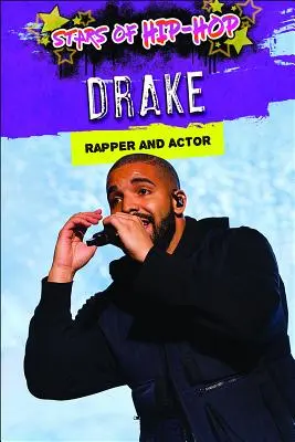 Drake Rapero y actor - Drake: Rapper and Actor