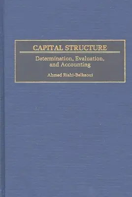 Estructura de Capital: Determinación, evaluación y contabilidad - Capital Structure: Determination, Evaluation, and Accounting