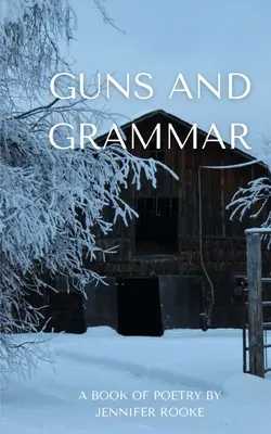 Guns and Grammar - Un libro de poesía - Guns and Grammar - A book of poetry