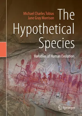 La especie hipotética: Variables de la evolución humana - The Hypothetical Species: Variables of Human Evolution