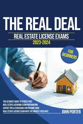 La Verdadera Trama: Examen de licencia inmobiliaria 2023-2024 para principiantes - The Real Deal: Real Estate License Exam 2023-2024 for Beginners