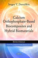 Biocomposites y biomateriales híbridos a base de ortofosfato de calcio - Calcium Orthophosphate-Based Biocomposites & Hybrid Biomaterials