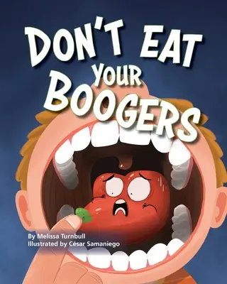 No te comas los mocos - Don't Eat Your Boogers