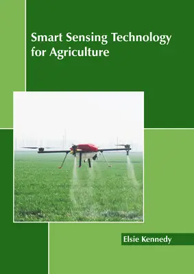 Tecnología de detección inteligente para la agricultura - Smart Sensing Technology for Agriculture