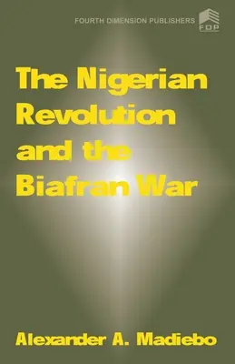 La revolución nigeriana y la guerra de Biafran - The Nigerian Revolution and the Biafran War