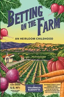 Apostando por la granja: Una infancia heredada - Betting on the Farm: An Heirloom Childhood