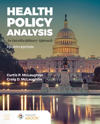 Análisis de políticas sanitarias: An Interdisciplinary Approach: An Interdisciplinary Approach - Health Policy Analysis: An Interdisciplinary Approach: An Interdisciplinary Approach
