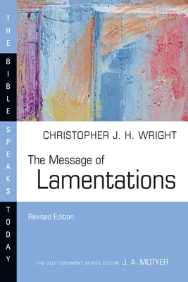 El mensaje de Lamentaciones - The Message of Lamentations