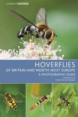 Hoverflies of Britain and North-West Europe: Guía fotográfica - Hoverflies of Britain and North-West Europe: A Photographic Guide