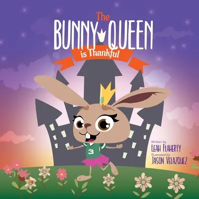 La reina conejita está agradecida - The Bunny Queen Is Thankful