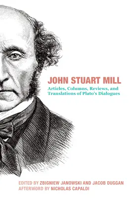 John Stuart Mill: Artículos, Columnas, Reseñas y Traducciones de los Diálogos de Platón - John Stuart Mill: Articles, Columns, Reviews and Translations of Plato's Dialogues