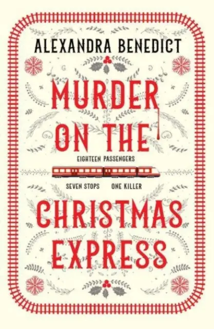 Asesinato En El Expreso De Navidad - Todos A Bordo Para El Enigmático Misterio Navideño Del Año - Murder On The Christmas Express - All aboard for the puzzling Christmas mystery of the year