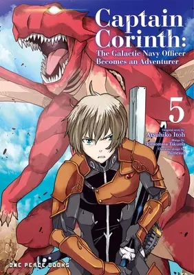 Capitán Corinto Tomo 5: El oficial de la marina galáctica se convierte en aventurero - Captain Corinth Volume 5: The Galactic Navy Officer Becomes an Adventurer