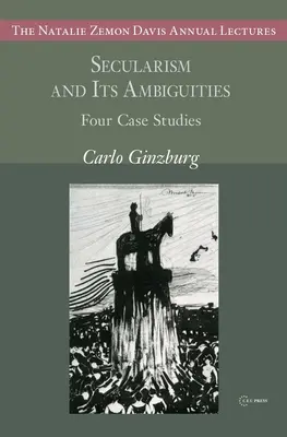 El laicismo y sus ambigüedades: Cuatro estudios de caso - Secularism and Its Ambiguities: Four Case Studies