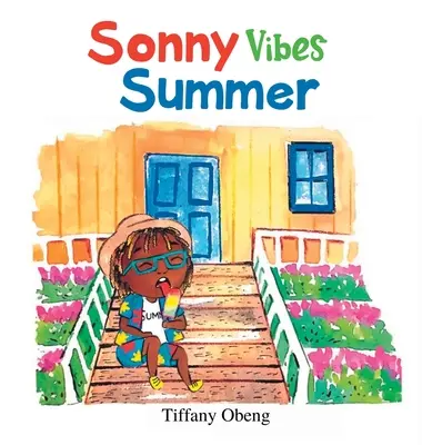 Sonny Vibes Summer: Un alegre libro infantil sobre el verano - Sonny Vibes Summer: A Cheery Children's Book about Summer