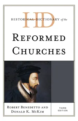 Diccionario histórico de las iglesias reformadas - Historical Dictionary of the Reformed Churches