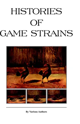 Historia de las razas de caza (Serie Historia de las peleas de gallos): Leer Libro de Campo - Histories of Game Strains (History of Cockfighting Series): Read Country Book